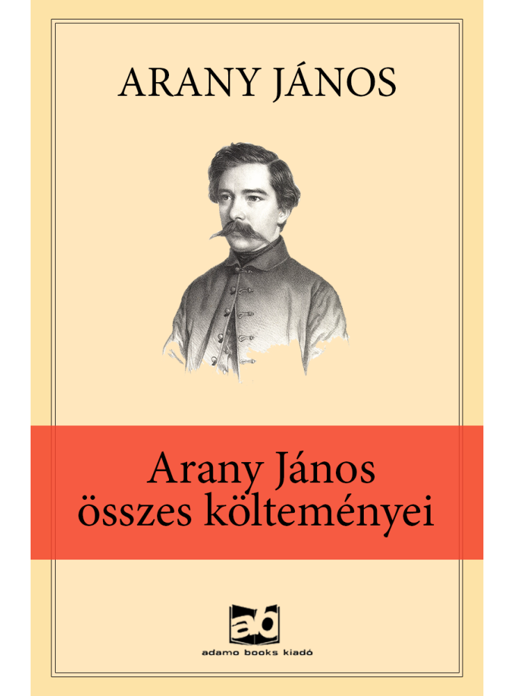 Arany János összes költeményei (ekönyv) Arany János összes költeményei (ekönyv)