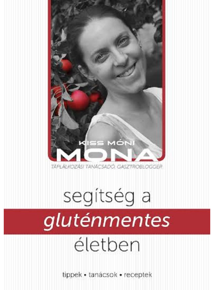 Segítség a gluténmentes életben (ekönyv) Segítség a gluténmentes életben (ekönyv)