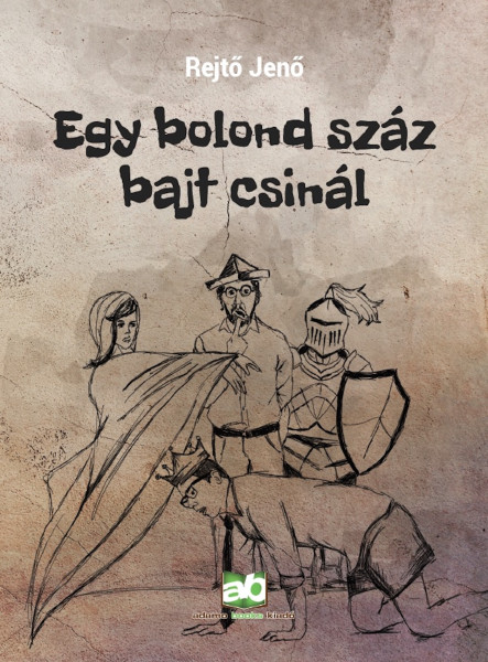 Egy bolond száz bajt csinál  (ekönyv)