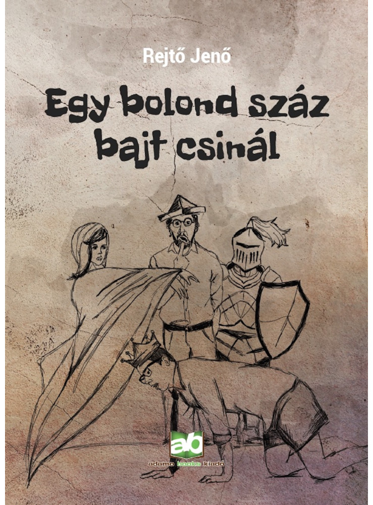 Egy bolond száz bajt csinál  (ekönyv)