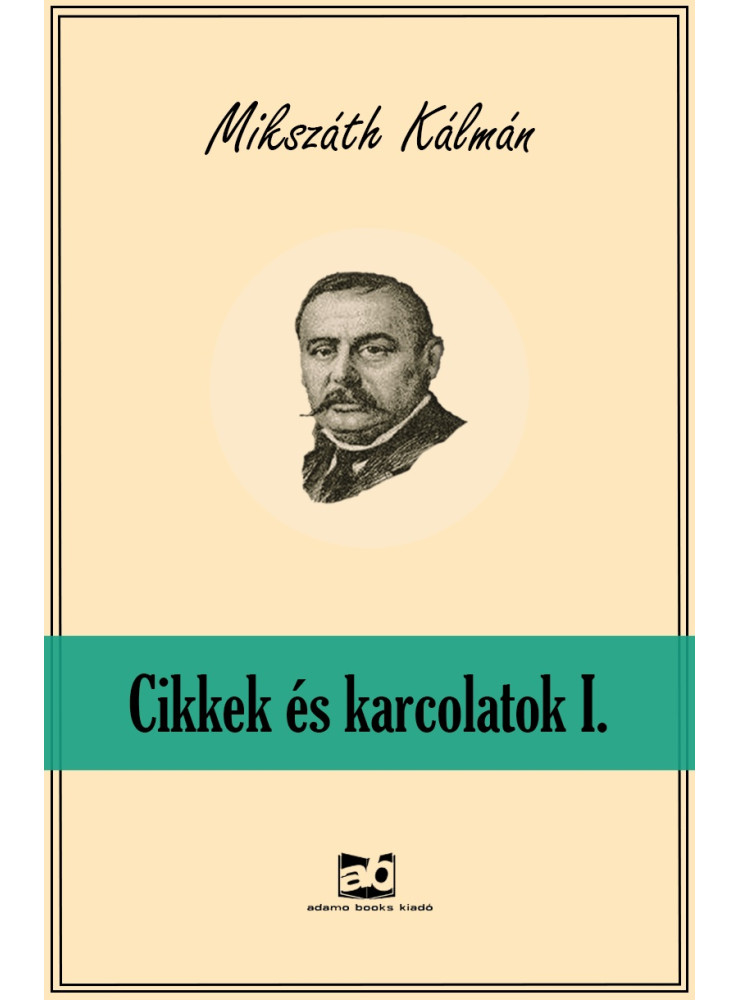 Cikkek és karcolatok I. (ekönyv) Cikkek és karcolatok I. (ekönyv)