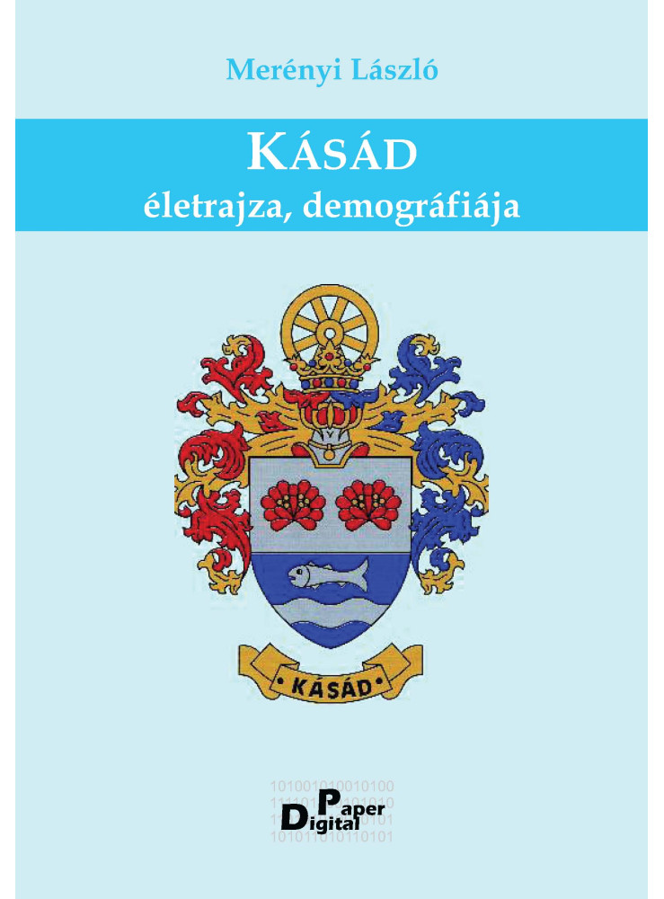 Kásád életrajza, demográfiája (ekönyv) Kásád életrajza, demográfiája (ekönyv)