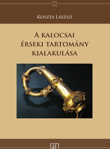 A kalocsai érseki tartomány kialakulása (ekönyv)