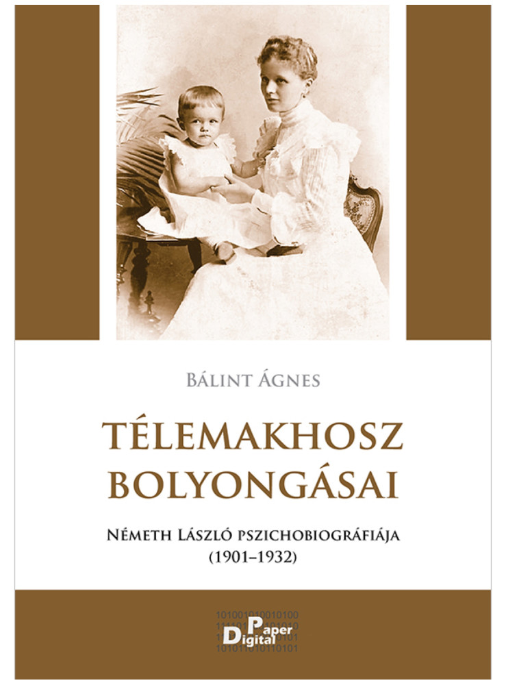 Télemakhosz bolyongásai. Németh László pszichobiográfiája 1901-1933 (ekönyv) Télemakhosz bolyongásai. Németh László pszichobiográfiája 1901-1933 (ekönyv)
