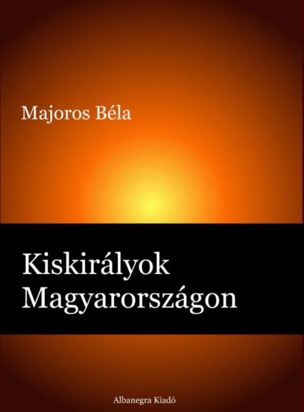 Kiskirályok Magyarországon (ekönyv)