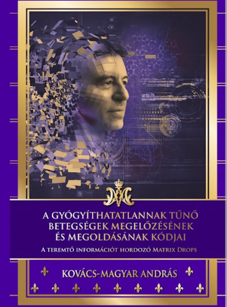A gyógyíthatatlannak tűnő betegségek megelőzésének és megoldásának kódjai (ekönyv)