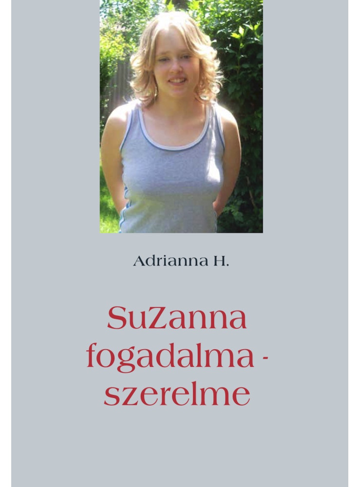 SuZanna fogadalma - szerelme (ekönyv) SuZanna fogadalma - szerelme (ekönyv)