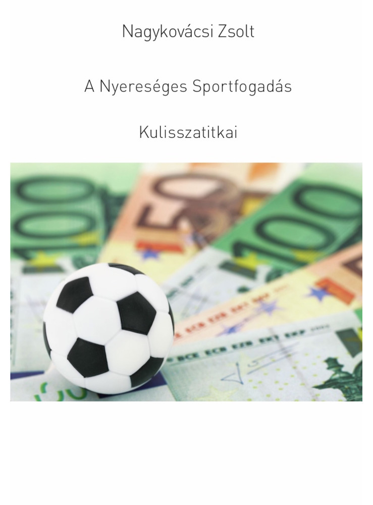 A Nyereséges Sportfogadás Kulisszatitkai