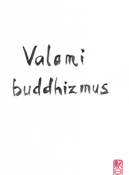 Valami Buddhizmus