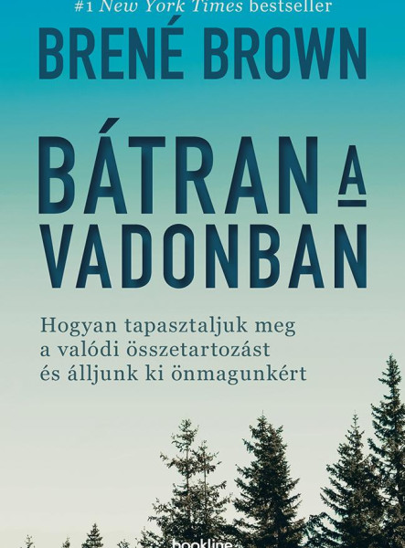 Bátran a vadonban - Hogyan tapasztaljuk meg a valódi összetartozást és álljunk ki önmagunkért (ekönyv)