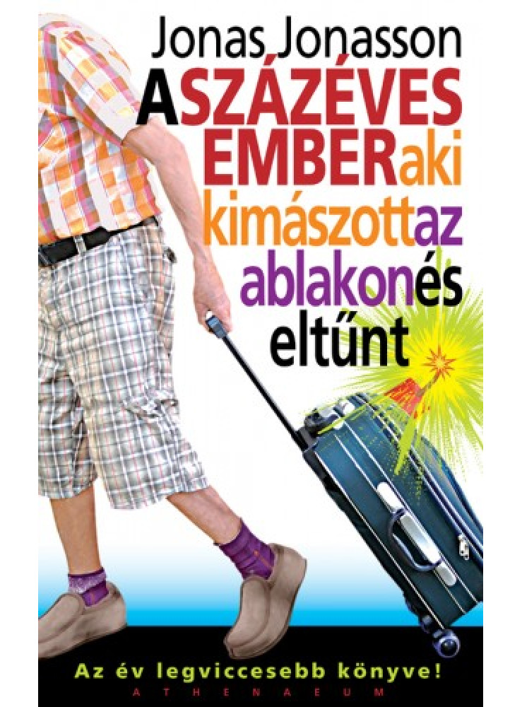 A százéves ember, aki kimászott az ablakon és eltűnt (ekönyv) A százéves ember, aki kimászott az ablakon és eltűnt (ekönyv)