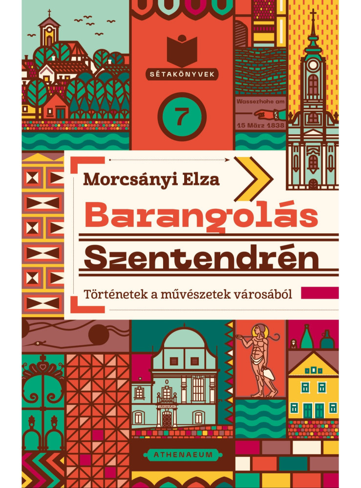 Barangolás Szentendrén - Történetek a művészetek városából (ekönyv) Barangolás Szentendrén - Történetek a művészetek városából (ekönyv)