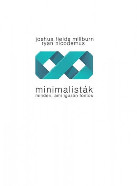 Minimalisták - Minden, ami igazán fontos (ekönyv)