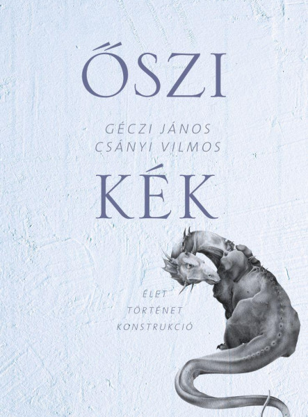 Őszi kék - Élet Történet Konstrukció (ekönyv)