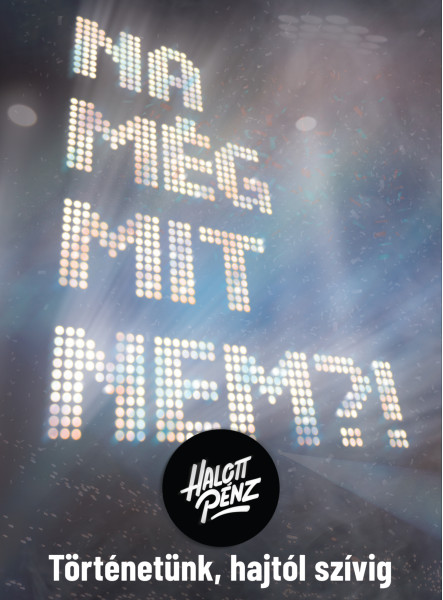 Na még mit nem?! - Halott Pénz - Történetünk, hajtól szívig (ekönyv)