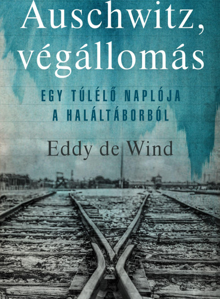 Auschwitz, végállomás - Egy túlélő naplója a haláltáborból (ekönyv)