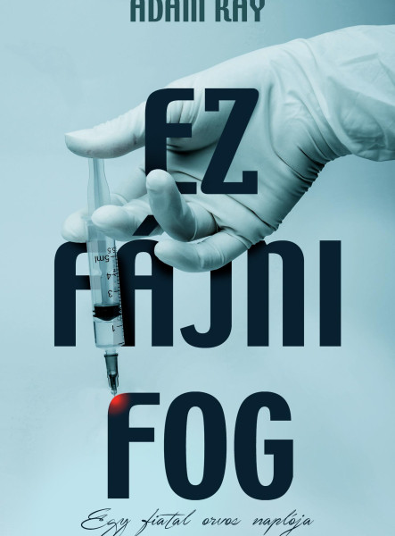 Ez fájni fog - Egy fiatal orvos naplója (ekönyv)