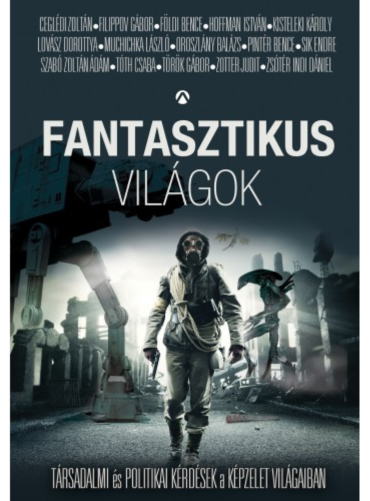 Fantasztikus világok - Társadalmi és politikai kérdések a képzelet világaiban (ekönyv) Fantasztikus világok - Társadalmi és politikai kérdések a képzelet világaiban (ekönyv)