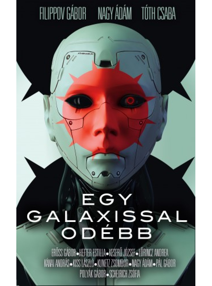Egy galaxissal odébb - Fantáziavilágok valóságai (ekönyv) Egy galaxissal odébb - Fantáziavilágok valóságai (ekönyv)