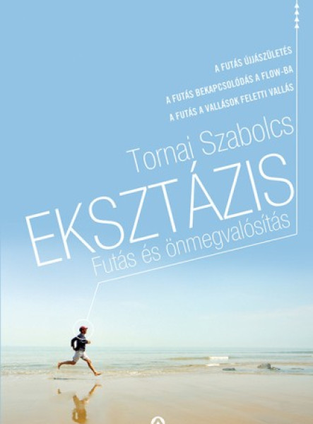 Eksztázis - Futás és önmegvalósítás (futóaforizmák) (ekönyv)