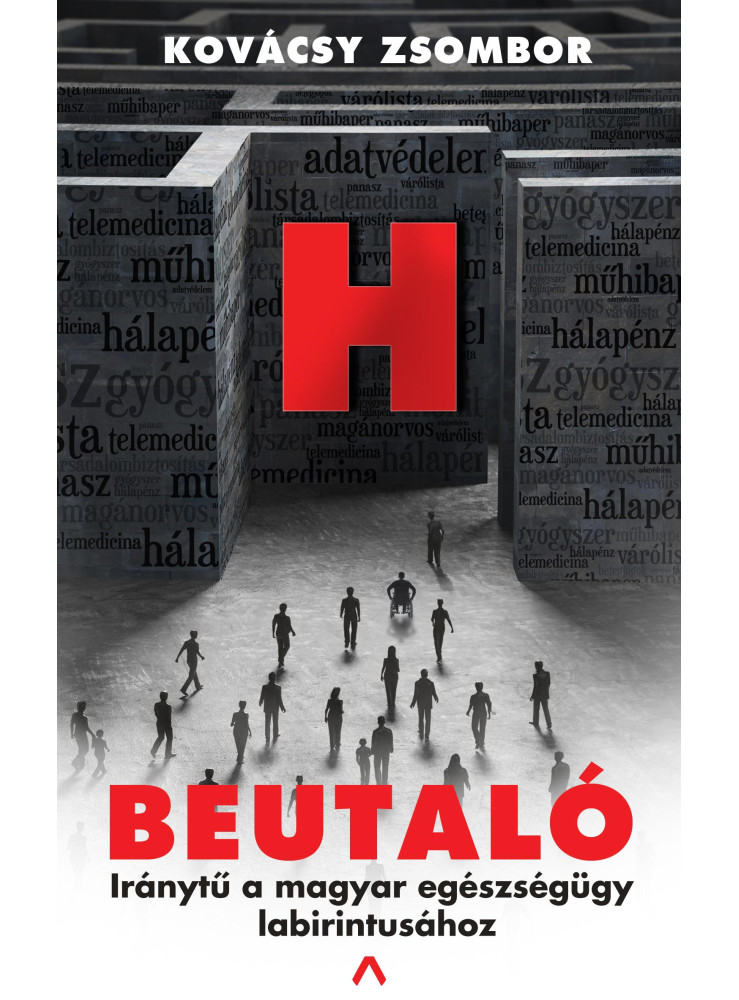 Beutaló - Iránytű a magyar egészségügy labirintusához (ekönyv) Beutaló - Iránytű a magyar egészségügy labirintusához (ekönyv)