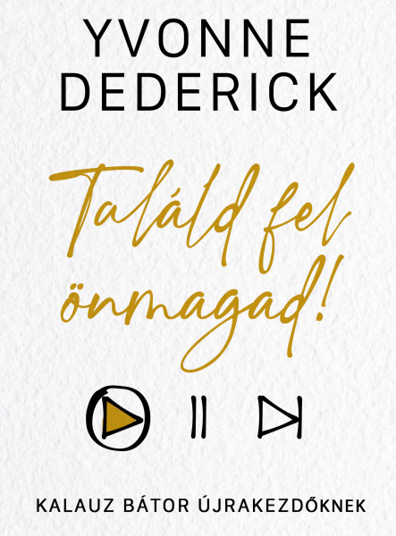 Találd fel önmagad! - Kalauz bátor újrakezdőknek (ekönyv)