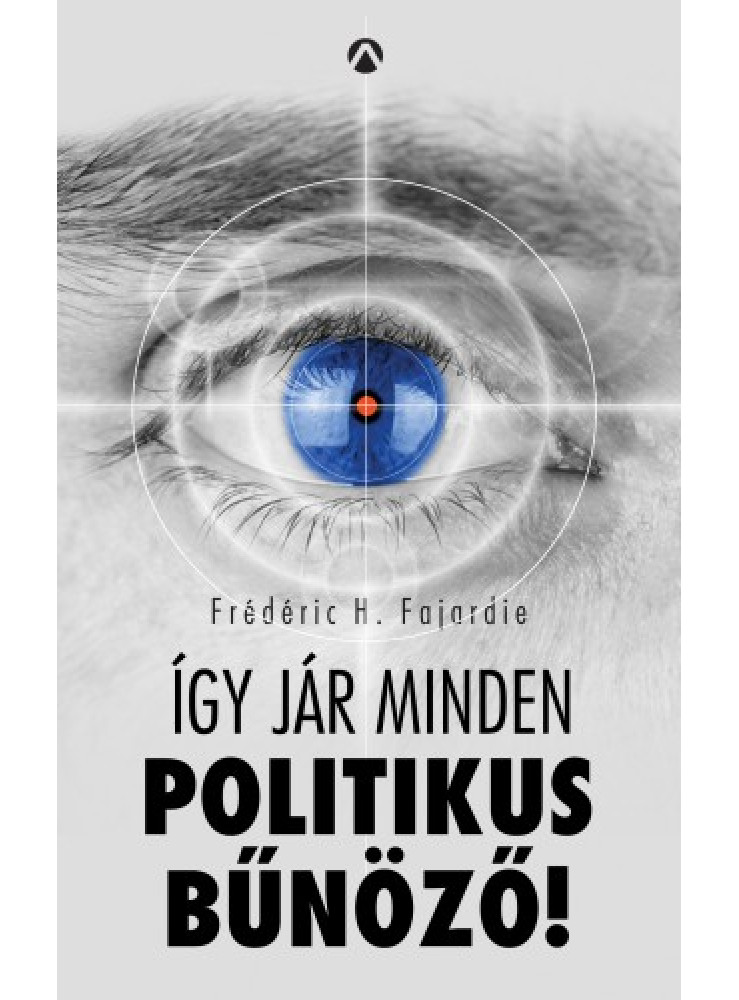 Így jár minden politikus bűnöző! (ekönyv) Így jár minden politikus bűnöző! (ekönyv)