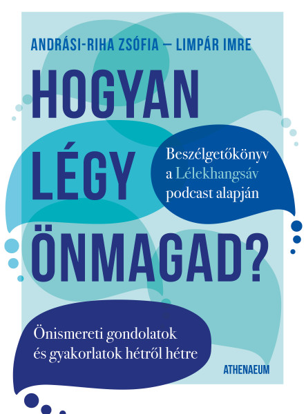 Hogyan légy önmagad? - Önismereti gondolatok és gyakorlatok hétről hétre (ekönyv)