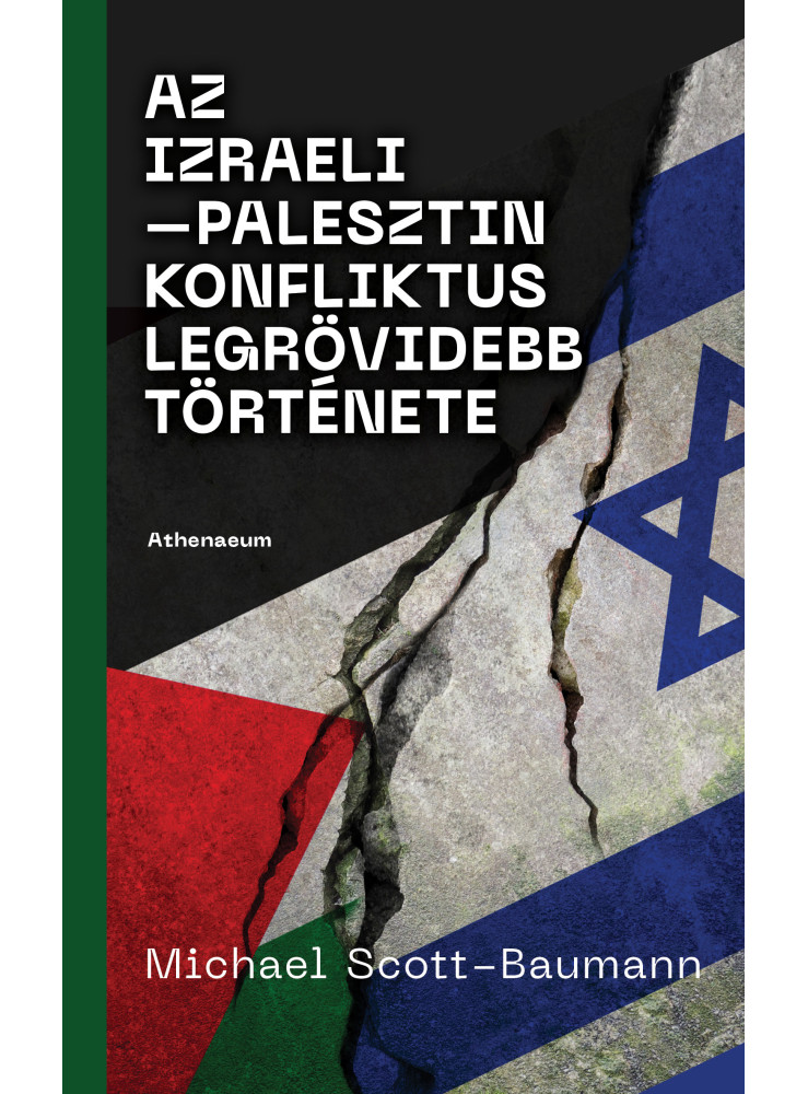 Az izraeli-palesztin konfliktus legrövidebb története (ekönyv) Az izraeli-palesztin konfliktus legrövidebb története (ekönyv)