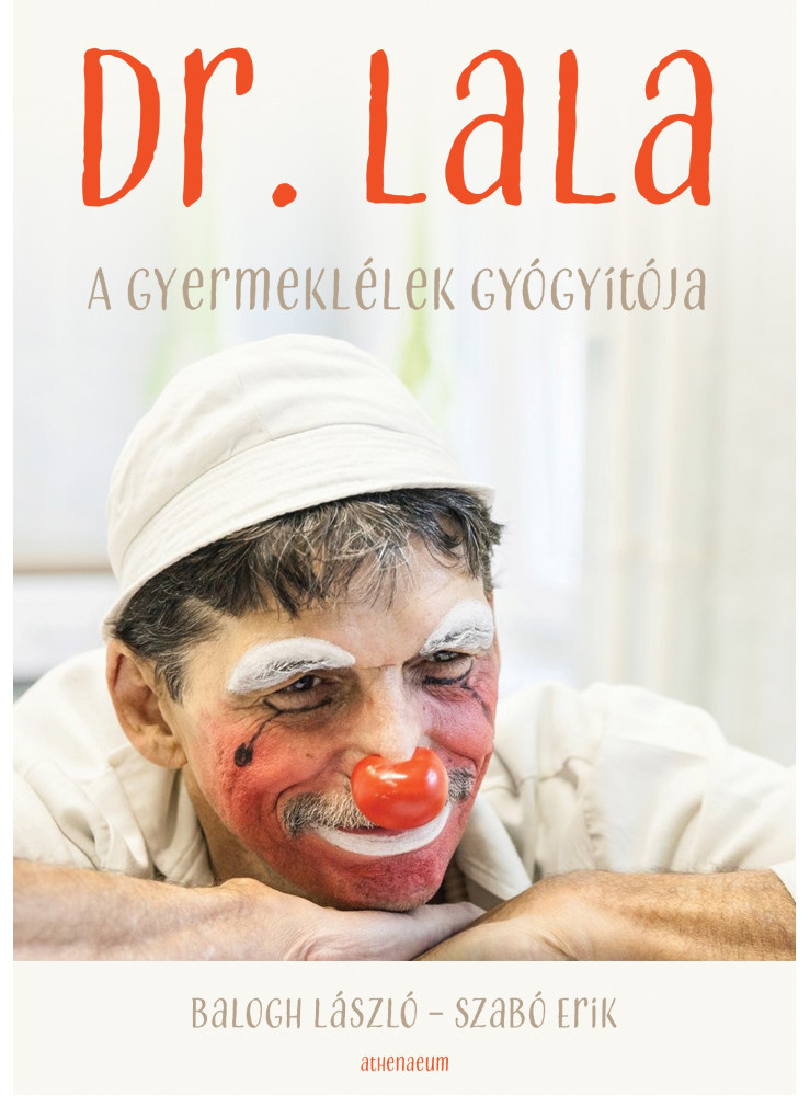 Dr. Lala - A gyermeklélek gyógyítója (ekönyv) Dr. Lala - A gyermeklélek gyógyítója (ekönyv)