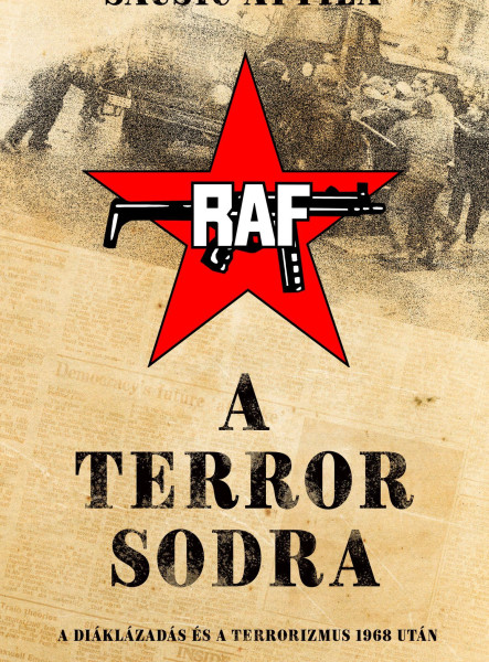A terror sodra - A diáklázadás és a terrorizmus 1968 után (ekönyv)