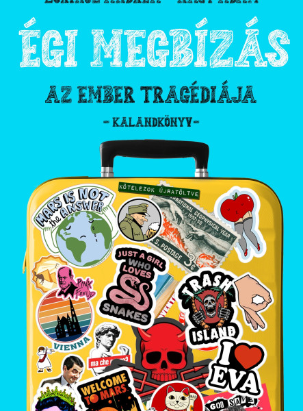 Égi megbízás - Az ember tragédiája - Kalandkönyv (ekönyv)