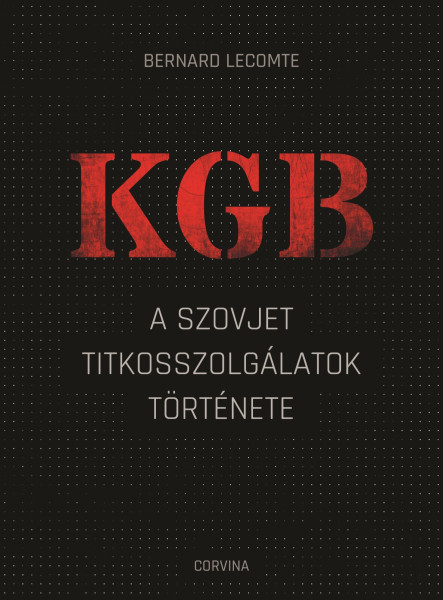 KGB - A szovjet titkosszolgálatok története (ekönyv)