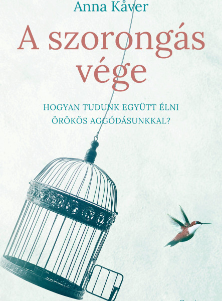 A szorongás vége - Hogyan tudunk együtt élni örökös aggódásunkkal? (ekönyv)