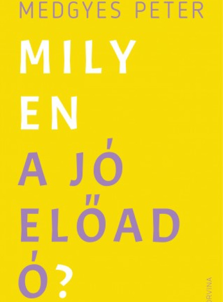 Milyen a jó előadó? (ekönyv)