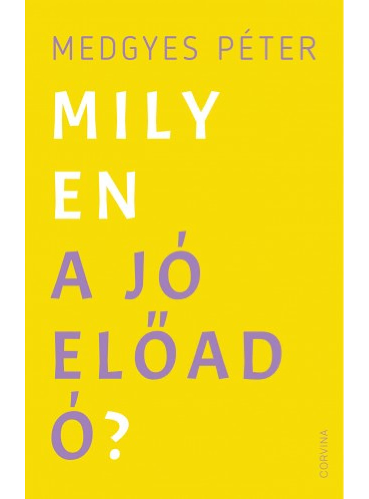 Milyen a jó előadó? (ekönyv) Milyen a jó előadó? (ekönyv)