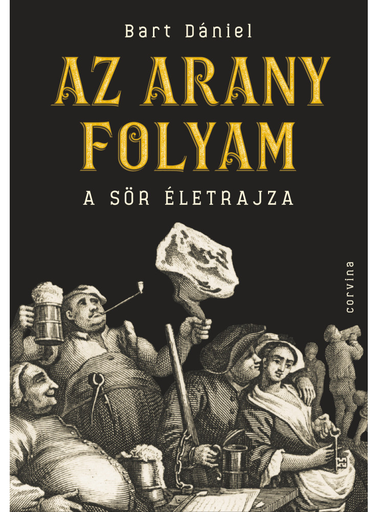 Az arany folyam - A sör életrajza (ekönyv) Az arany folyam - A sör életrajza (ekönyv)