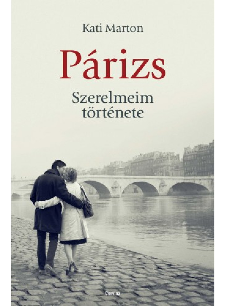 Párizs. Szerelmeim története (ekönyv) Párizs. Szerelmeim története (ekönyv)