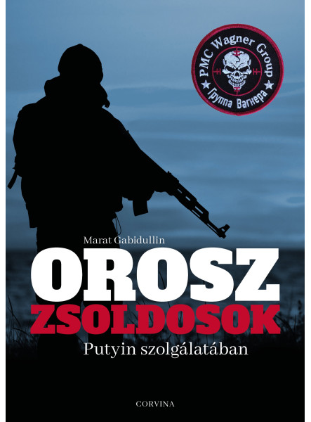 Orosz zsoldosok Putyin szolgálatában (ekönyv)