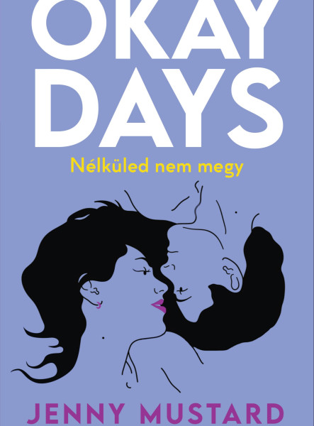 Okay Days - Nélküled nem megy (ekönyv)