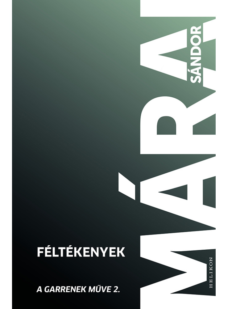 FÉLTÉKENYEK - A GARRENEK MŰVE 2. - FŰZÖTT FÉLTÉKENYEK - A GARRENEK MŰVE 2. - FŰZÖTT