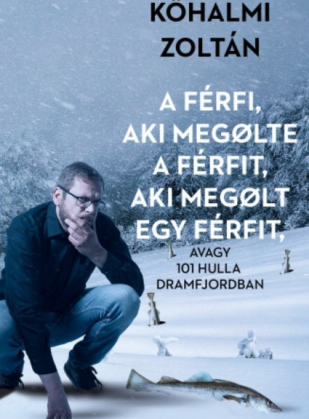 A férfi, aki megölte a férfit, aki megölt egy férfit (ekönyv)