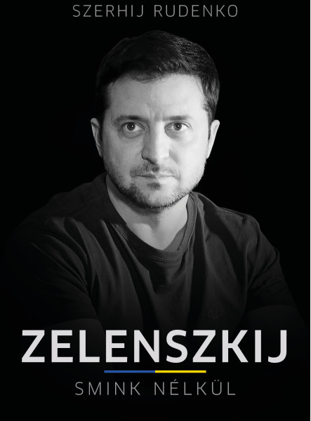 Zelenszkij smink nélkül (ekönyv)
