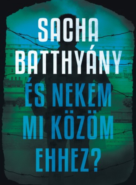 És nekem mi közöm ehhez? - A családom története (ekönyv)