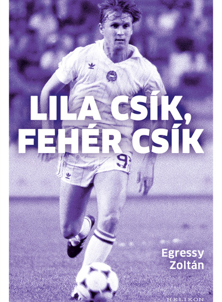 LILA CSÍK, FEHÉR CSÍK