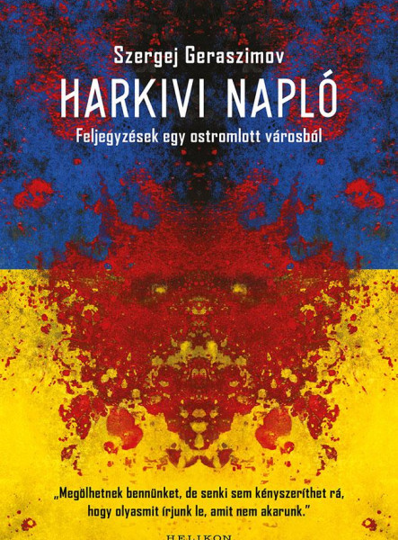 HARKIVI NAPLÓ - FELJEGYZÉSEK EGY OSTROMLOTT VÁROSBÓL