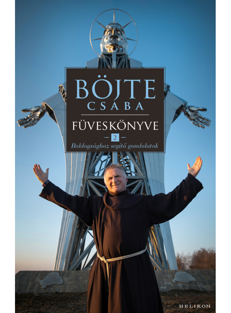 Böjte Csaba füveskönyve 2. (ekönyv) Böjte Csaba füveskönyve 2. (ekönyv)