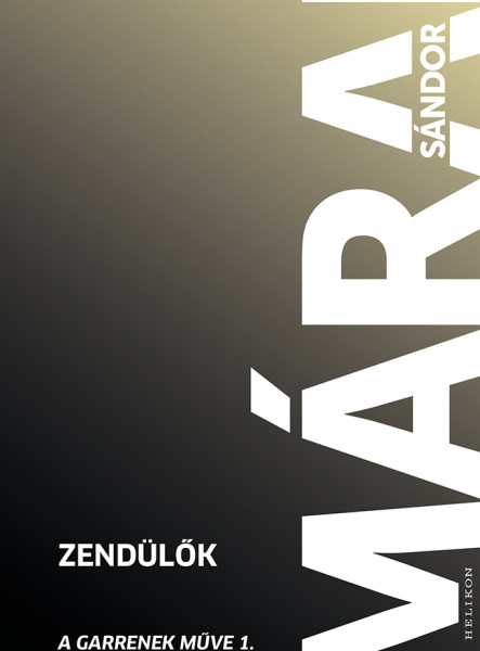 ZENDÜLŐK - A GARRENEK MŰVE 1.