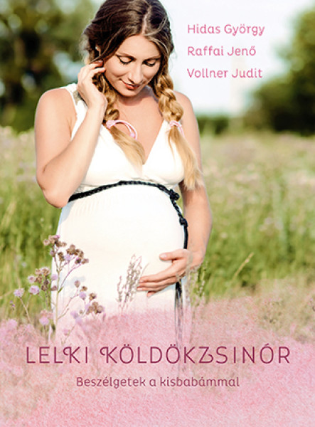 Lelki köldökzsinór - Beszélgetek a kisbabámmal  (ekönyv)