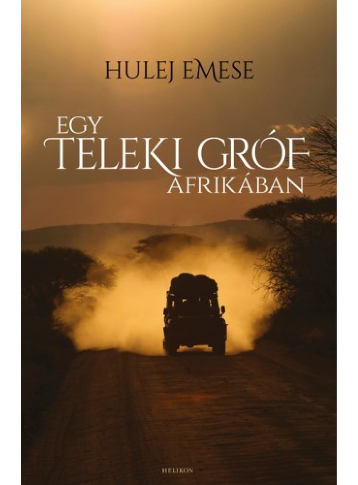 Egy Teleki gróf Afrikában (ekönyv) Egy Teleki gróf Afrikában (ekönyv)